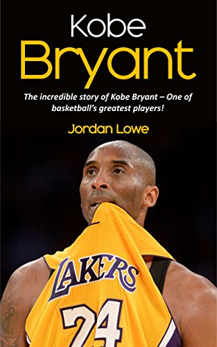 Kobe Bryant - One of Basketball's Greatest